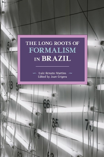 Бумажная книга «The Long Roots Of Formalism In Brazil», автор Луис Ренато Мартинс - фото №1