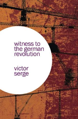 Бумажная книга «Witness to the German Revolution», автор Виктор Серж - фото №1