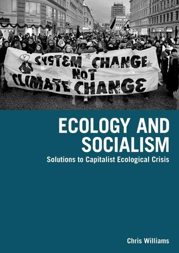 Паперова книга «Ecology And Socialism: Capitalism and the Environment», автор Кріс Вільямс - фото №1