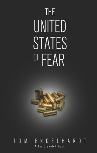 Бумажная книга «The United States Of Fear», автор Том Энгельгардт - фото №1