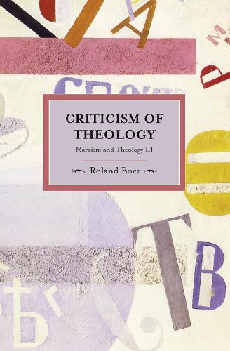 Бумажная книга «Criticism Of Theology: Marxism And Theology Iii: Historical Materialism, Volume 27», автор Роланд Бур - фото №1