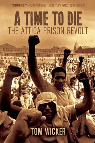 Паперова книга «A Time To Die: The Attica Prison Revolt», автор Том Вікер - фото №1