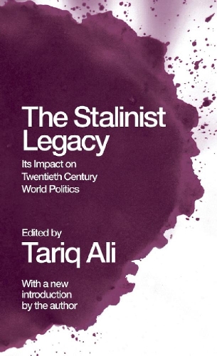 Бумажная книга «The Stalinist Legacy: Its Impact on 20th-Century World Politics (Second Edition)», автор Тарик Али - фото №1