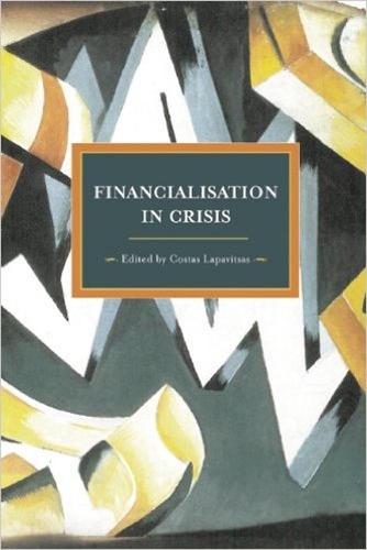 Паперова книга «Financialisation In Crisis: Historical Materialism, Volume 32», автор Костас Лапавіцас - фото №1
