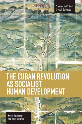 Паперова книга «Cuban Revolution As Socialist Human Development, The: The Dynamics Of Universities, Knowledge & Society: Studies in Critical Social Sciences, Volume 36», автор Марк Раштон - фото №1
