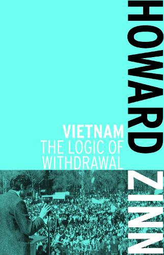 Паперова книга «Vietnam: The Logic of Withdrawl», автор Говард Зінн - фото №1