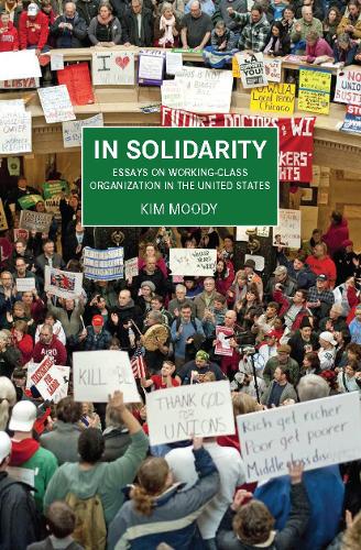 Паперова книга «In Solidarity: Essays on Working-Class Organization and Strategy in the United States», автор Кім Муді - фото №1