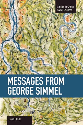 [object Object] «Messages From Georg Simmel: Studies in Critical Social Sciences, Volume 49», автор Хорст Й. Хелле - фото №1