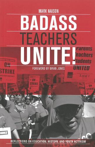 Паперова книга «Badass Teachers Unite!: Writing on Education, History, and Youth Activism», автор Марк Найсон - фото №1