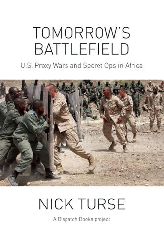Паперова книга «Tomorrow's Battlefield: U.S. Proxy Wars and Secret Ops in Africa», автор Нік Терс - фото №1