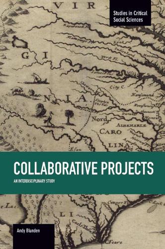 [object Object] «Collaborative Projects: An Interdisciplinary Study: Studies in Critical Social Sciences, Volume 66», автор Энди Бланден - фото №1