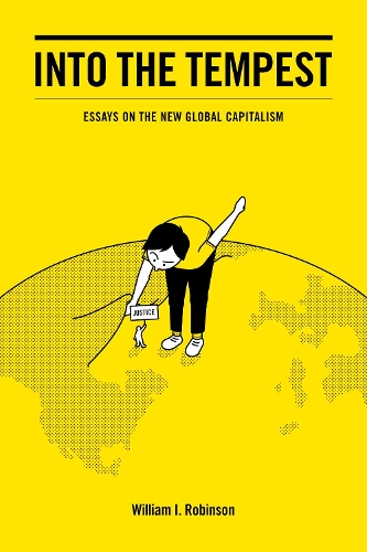 Бумажная книга «Into the Tempest: Essays on the New Global Capitalism», автор Уильям Робинсон - фото №1