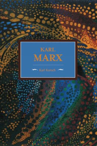 Бумажная книга «Karl Marx: Historical Materialism, Volume 85», автор Карл Корш - фото №1