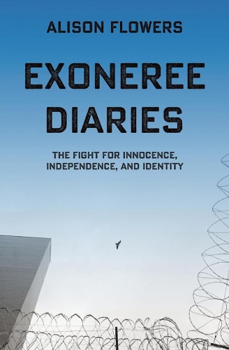 Паперова книга «Exoneree Diaries: The Fight for Innocence, Independence, and Identity», автор Елісон Флауерс - фото №1