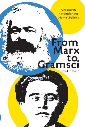 Паперова книга «From Marx To Gramsci: A Reader in Revolutionary Marxist Politics», автор Поль Ле Блан - фото №1