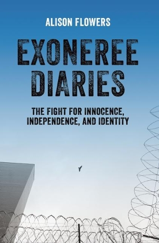 Паперова книга «Exoneree Diaries: The Fight for Innocence, Independence, and Identity», автор Елісон Флауерс - фото №1