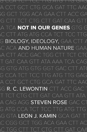 Паперова книга «Not In Our Genes: Biology, Ideology, and Human Nature», авторів Леон Дж. Камін, Річард Левонтін, Стівен Роуз - фото №1