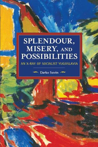 Бумажная книга «Splendour, Misery, and Possibilities: An X-Ray of Socialist Yugoslavia», автор Дарко Сувин - фото №1