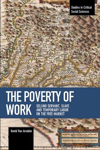 Бумажная книга «The Poverty Of Work: Selling Servant, Slave and Temporary Labor on the Free Marke», автор Дэвид Ван Арсдейл - фото №1