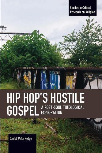 Бумажная книга «Hip Hop's Hostile Gospel: A Post-Soul Theological Exploration», автор Дэниел Уайт Ходж - фото №1