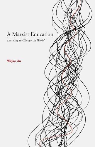 Бумажная книга «A Marxist Education», автор Уэйн Ау - фото №1