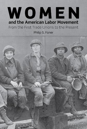 Бумажная книга «Women And The American Labor Movement», автор Филип С. Фонер - фото №1