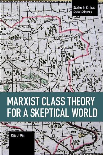 Бумажная книга «Marxist Class Theory For A Skeptical World», автор Раджу Дж. Дас - фото №1