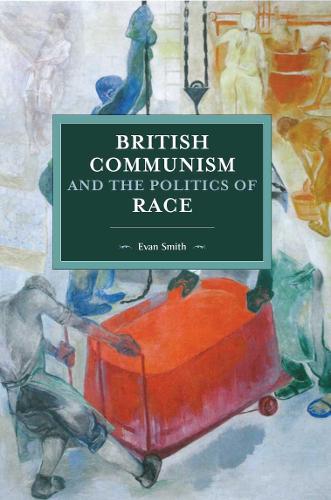 Бумажная книга «British Communism And The Politics Of Race», автор Тони Смит - фото №1