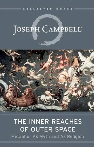 Паперова книга «The Inner Reaches of Outer Space: Metaphor as Myth and as Religion», автор Джозеф Кемпбелл - фото №1