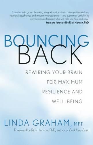 Бумажная книга «Bouncing Back: Rewiring Your Brain for Maximum Resilience and Well-Being», автор Линда Грэм - фото №1