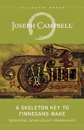 Бумажная книга «The Skeleton Key to Finnegans Wake: Unlocking James Joyce's Masterwork», автор Джозеф Кэмпбелл - фото №1