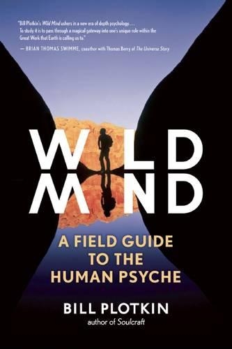 Бумажная книга «Mapping the Wild Mind: A Field Guide to the Human Psyche», автор Билл Плоткин - фото №1