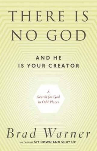 Бумажная книга «There is No God and He is Always with You: A Search for God in Odd Places», автор Брэд Уорнер - фото №1