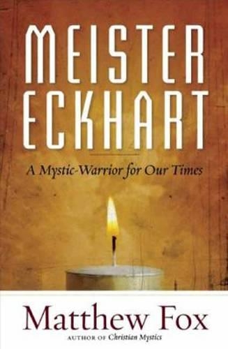 Бумажная книга «Meister Eckhart: A Mystic-Warrior for Our Times», автор Мэтью Фокс - фото №1