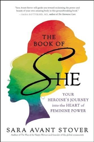 Бумажная книга «The Book of SHE: Your Heroine's Journey into the Heart of Feminine Power», автор Сара Авант Стовер - фото №1