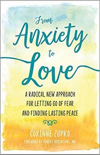Бумажная книга «From Anxiety to Love: Working with Your Inner Therapist to Find Lasting Peace», автор Коринна Зупко - фото №1