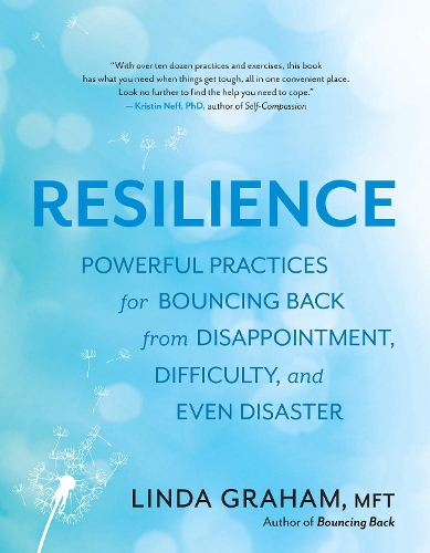Бумажная книга «Resilience: Powerful Practices for Bouncing Back from Disappointment, Difficulty, and Even Disaster», автор Линда Грэм - фото №1