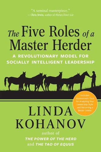 Бумажная книга «The Five Roles of a Master Herder: A Revolutionary Model for Socially Intelligent Leadership», автор Линда Коханов - фото №1