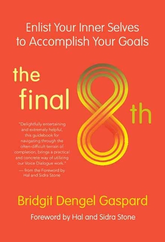 Бумажная книга «The Final 8th: Enlist Your Inner Selves to Accomplish Your Goals», автор Бриджит Денгель Гаспар - фото №1