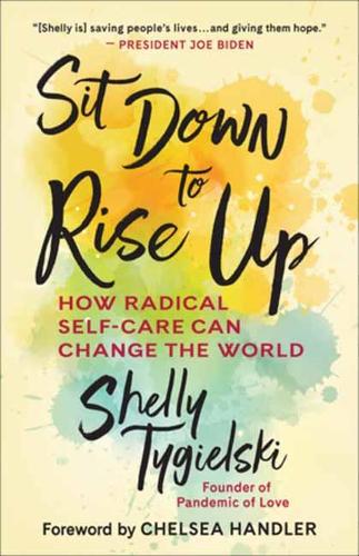 Бумажная книга «Sit Down to Rise Up: How Radical Self-Care Can Change the World», автор Челси Хэндлер - фото №1