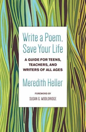 Бумажная книга «Write a Poem, Save Your Life: A Guide for Teens, Teachers, and Writers of All Ages», автор Мередит Хеллер - фото №1