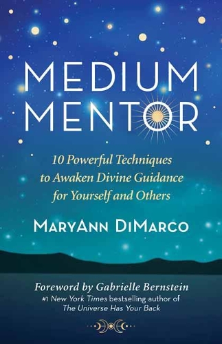 Паперова книга «Medium Mentor: 10 Powerful Techniques to Awaken Divine Guidance for Yourself and Others», автор Мері Енн ДіМарко - фото №1