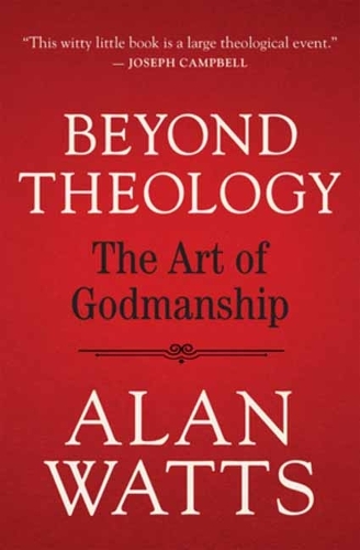 Паперова книга «Beyond Theology: The Art of Godmanship», автор Алан Воттс - фото №1