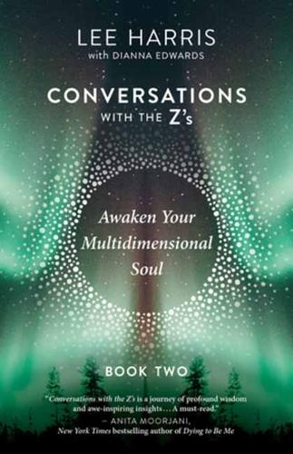 [object Object] «Awaken Your Multidimensional Soul: Conversations with the Z's, Book Two», автор Лі Гарріс - фото №1