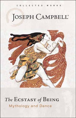 Бумажная книга «Ecstasy of Being: Mythology and Dance», автор Джозеф Кэмпбелл - фото №1