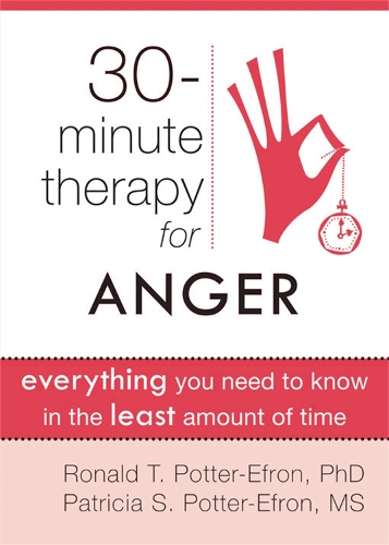 Бумажная книга «30 Minute Therapy For Anger: Everything You Need To Know in the Least Amount of Time», автор Рональд Т. Поттер-Эфрон - фото №1