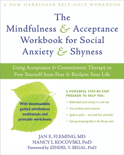 Паперова книга «Mindfulness and Acceptance Workbook for Social Anxiety and Shyness: Using Acceptance and Commitment Therapy to Free Yourself from Fear and Reclaim Your Life», автор Ян Флемiнг - фото №1