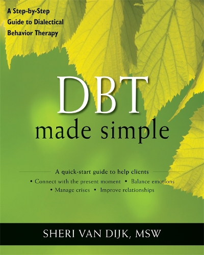 Паперова книга «DBT Made Simple: A Step-by-Step Guide to Dialectical Behavior Therapy», автор Шері ван Дейк - фото №1