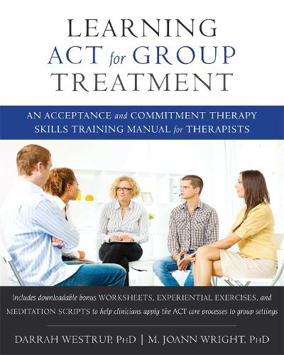 Паперова книга «Learning ACT for Group Treatment: An Acceptance and Commitment Therapy Skills Training Manual for Therapists», автор Дарра Веструп - фото №1