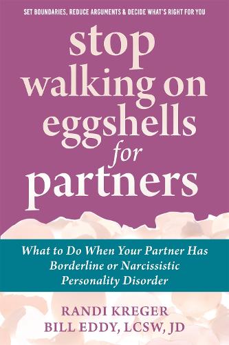 Бумажная книга «Stop Walking on Eggshells for Partners: What to Do When Your Partner Has Borderline or Narcissistic Personality Disorder», авторов Билл Эдди, Рэнди Крегер - фото №1